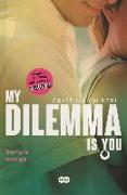 My dilemma is you 3. Siempre contigo