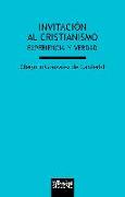 Invitación al cristianismo : experiencia y verdad