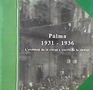 Palma, 1931-1936 : l'evolució de la ciutat a través de la imatge