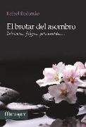 El brotar del asombro : intuiciones, fulgores, pensamientos--