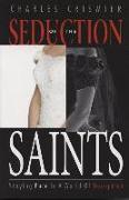 Seduction of the Saints: Staying Pure in a World of Deception