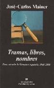 Tramas, libros, nombres : para entender la literatura española, 1944-2000