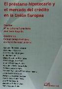 El préstamo hipotecario y el mercado del crédito en la Unión Europea