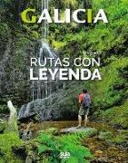 Galicia : rutas con leyenda