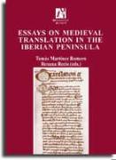 Essays on medieval translation in the Iberian Peninsula