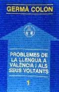 Problemes de la llengua valenciana i als seus voltants