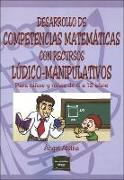 Desarrollo de competencias matemáticas con recursos lúdico-manipulativos : para niños y niñas de 6 a 12 años