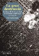 La gran destrucció : els danys de la Guerra Civil a Catalunya, 1936-1957