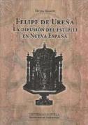 Felipe de Ureña : la difusión del estípite en Nueva España