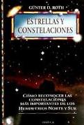 Estrellas y constelaciones : cómo reconocer las constelaciones más importantes de los hemisferios norte y sur