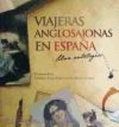 Viajeras anglosajonas en España : una antología