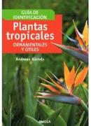 Plantas tropicales : ornamentales y útiles