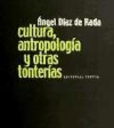 Cultura, antropología y otras tonterías