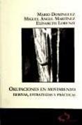 Okupaciones en movimiento : derivas, estrategias y prácticas