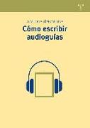 Cómo escribir audioguías