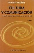 Cultura y comunicación : introducción a las teorías contemporáneas