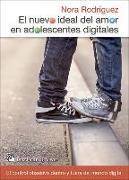 El nuevo ideal del amor en adolescentes digitales : el control obsesivo dentro y fuera del mundo digital