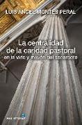 La centralidad de la caridad pastoral en la vida y misión del sacerdote