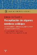 Recopilación de algunos nombres arábigos : que los árabes pusieron a algunas ciudades y a otras muchas cosas