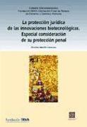 La protección jurídica de las innovaciones biotecnológicas : especial consideración de su protección penal