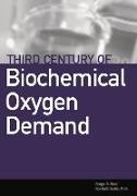 Third Century of Biochemical Oxygen Demand