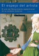 El espejo del artista : el arte del Renacimiento septentrional en su contexto histórico