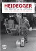 Heidegger : del sentido a la historia