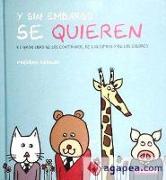 Y sin embargo se quieren: el gran libro de los contrarios, de las cifras y de los colores