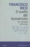 El sueño del humanismo : de Petrarca a Erasmo