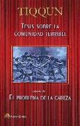 Tesis sobre la comunidad terrible , seguido de El problema de la cabeza