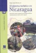 El sistema turístico en Nicaragua : desarrollo turístico integrado para la Región del Norte. Departamentos de Estelí y Nueva Segovia