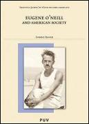 Eugene O'Neill and American Society