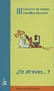 ¿Te atreves-- ? : III concurso de relatos científico-literarios