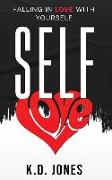 Self-Love: Falling In Love With Yourself