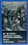 We the people : fundamentos del constitucionalismo estadounidense