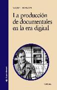 La producción de documentales en la era digital