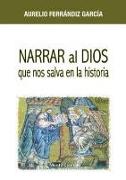 Narrar al Dios que nos salva en la historia