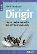 Dirigir : liderar, motivar, comunicar, delegar, dirigir reuniones--