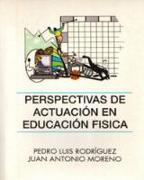 Perspectivas de actuación en educación física