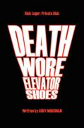 Death Wore Elevator Shoes