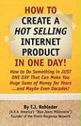 How to Create Hot Selling Internet Product in One Day!