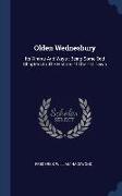 Olden Wednesbury: Its Whims And Ways: Being Some Odd Chapters In The History Of The Old Town