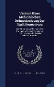 Versuch Einer Medicinischen Ortbeschreibung Der Stadt Regensburg: Nebst Einer Kurzen Uebersicht Der Krankheiten, Welche In Den Jahren 1784, 1785 Und 1