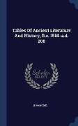 Tables Of Ancient Literature And History, B.c. 1500-a.d. 200