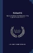 Richard Iii: His Life And Character: Reviewed In The Light Of Recent Research