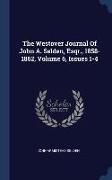 The Westover Journal Of John A. Selden, Esqr., 1858-1862, Volume 6, Issues 1-4