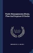 Finite Homogeneous Strain, Flow And Rupture Of Rocks