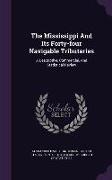 The Mississippi and Its Forty-Four Navigable Tributaries: A Descriptive, Commercial, and Statistical Review