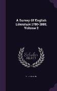 A Survey of English Literature 1780-1880, Volume 2