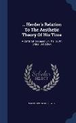 Herder's Relation To The Aesthetic Theory Of His Time: A Contribution Based On The Fourth Critical Wäldchen